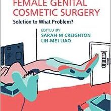 free-pdf-download-Female Genital Cosmetic Surgery: Solution to What Problem