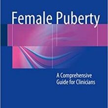 free-pdf-download-Female Puberty: A Comprehensive Guide for Clinicians