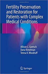 free-pdf-download-Fertility Preservation and Restoration for Patients with Complex Medical Conditions 1st ed. 2017 Edition