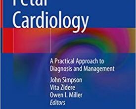 free-pdf-download-Fetal Cardiology: A Practical Approach to Diagnosis and Management