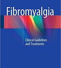 free-pdf-download-Fibromyalgia: Clinical Guidelines and Treatments