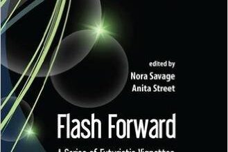 free-pdf-download-Flash Forward: A Series of Futuristic Vignettes