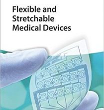 free-pdf-download-Flexible and Stretchable Medical Devices 1st Edition