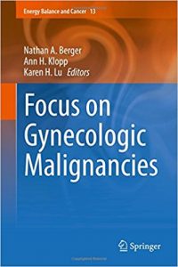 free-pdf-download-Focus on Gynecologic Malignancies (Energy Balance and Cancer) 1st ed. 2018 Edition