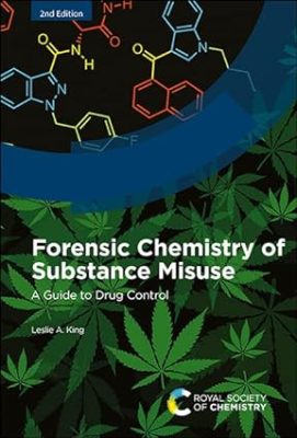 free-pdf-download-Forensic Chemistry of Substance Misuse: A Guide to Drug Control 2nd Edition