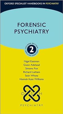 free-pdf-download-Forensic Psychiatry (Oxford Specialist Handbooks in Psychiatry) 2nd Edition