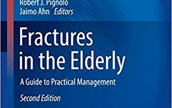 free-pdf-download-Fractures in the Elderly: A Guide to Practical Management (Aging Medicine) 2nd ed