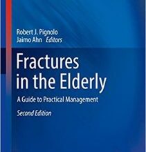 free-pdf-download-Fractures in the Elderly: A Guide to Practical Management (Aging Medicine) 2nd ed. 2018 Edition