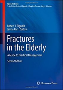 free-pdf-download-Fractures in the Elderly: A Guide to Practical Management (Aging Medicine) 2nd ed. 2018 Edition