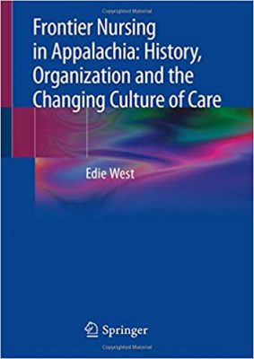free-pdf-download-Frontier Nursing in Appalachia: History