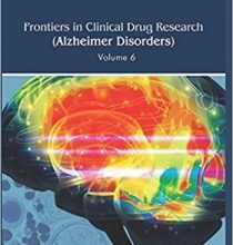 free-pdf-download-Frontiers in Clinical Drug Research – Alzheimer Disorders Volume 6