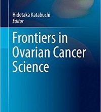 free-pdf-download-Frontiers in Ovarian Cancer Science (Comprehensive Gynecology and Obstetrics) 1st ed