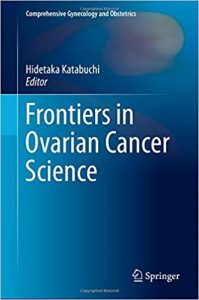 free-pdf-download-Frontiers in Ovarian Cancer Science (Comprehensive Gynecology and Obstetrics) 1st ed. 2017 Edition