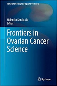 free-pdf-download-Frontiers in Ovarian Cancer Science (Comprehensive Gynecology and Obstetrics) 1st ed