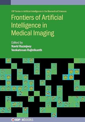 free-pdf-download-Frontiers of Artificial Intelligence in Medical Imaging