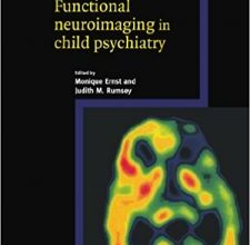 free-pdf-download-Functional Neuroimaging in Child Psychiatry 1st Edition