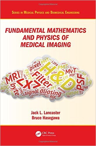 free-pdf-download-Fundamental Mathematics and Physics of Medical Imaging (Series in Medical Physics and Biomedical Engineering) 1st Edition