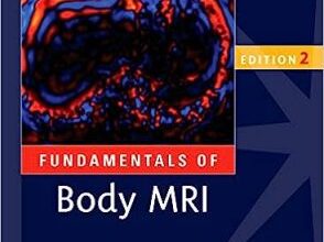 free-pdf-download-Fundamentals of Body MRI (Fundamentals of Radiology) 2nd Edition