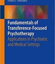 free-pdf-download-Fundamentals of Transference-Focused Psychotherapy: Applications in Psychiatric and Medical Settings 1st ed