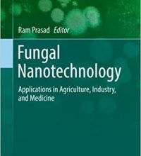 free-pdf-download-Fungal Nanotechnology: Applications in Agriculture