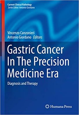 free-pdf-download-Gastric Cancer In The Precision Medicine Era: Diagnosis and Therapy