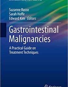 free-pdf-download-Gastrointestinal Malignancies: A Practical Guide on Treatment Techniques