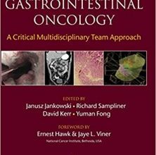 free-pdf-download-Gastrointestinal Oncology: A Critical Multidisciplinary Team Approach 1st Edition