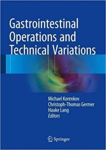 free-pdf-download-Gastrointestinal Operations and Technical Variations 1st ed. 2017 Edition