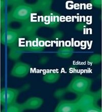 free-pdf-download-Gene Engineering in Endocrinology (Contemporary Endocrinology) 1st Edition by Shupnik