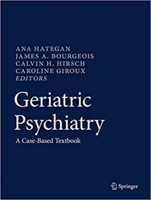 free-pdf-download-Geriatric Psychiatry: A Case-Based Textbook