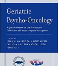 free-pdf-download-Geriatric Psycho-Oncology: A Quick Reference on the Psychosocial Dimensions of Cancer Symptom Management (APOS Clinical Reference Handbooks) 1st Edition