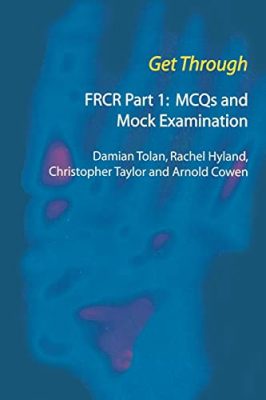 free-pdf-download-Get Through FRCR Part 1: MCQs and Mock Examination