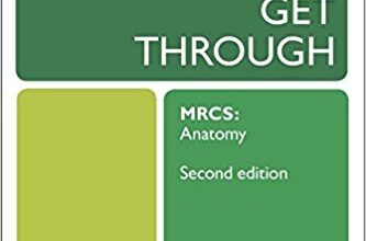 free-pdf-download-Get Through MRCS: Anatomy 2E 2nd Edition