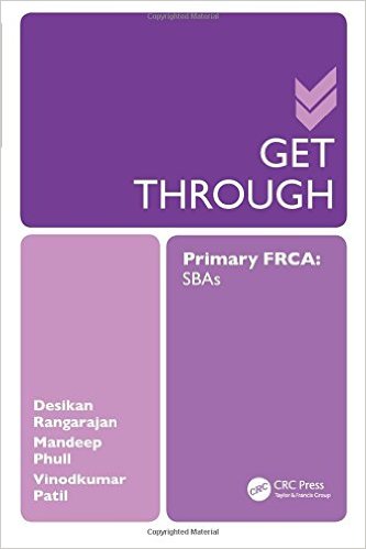 free-pdf-download-Get Through Primary FRCA: SBAs 1st Edition