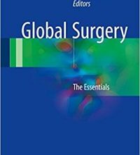 free-pdf-download-Global Surgery: The Essentials 1st ed. 2017 Edition