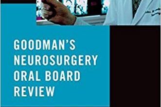 free-pdf-download-Goodman’s Neurosurgery Oral Board Review