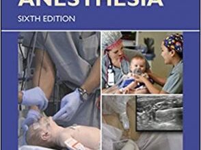 free-pdf-download-Gregory’s Pediatric Anesthesia 6th Edition