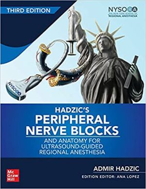 free-pdf-download-Hadzic’s Peripheral Nerve Blocks and Anatomy for Ultrasound-Guided Regional Anesthesia