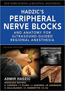 free-pdf-download-Hadzic’s Peripheral Nerve Blocks and Anatomy for Ultrasound-Guided Regional Anesthesia (New York School of Regional Anesthesia) 2nd Edition