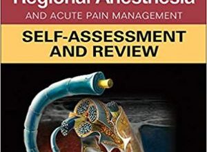 free-pdf-download-Hadzic’s Textbook of Regional Anesthesia and Acute Pain Management