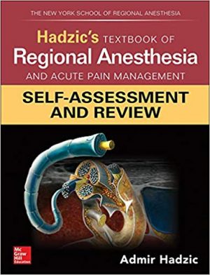 free-pdf-download-Hadzic’s Textbook of Regional Anesthesia and Acute Pain Management