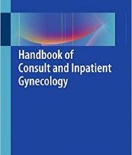 free-pdf-download-Handbook of Consult and Inpatient Gynecology 1st ed