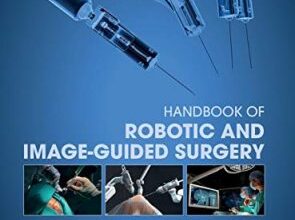 free-pdf-download-Handbook of Robotic and Image-Guided Surgery