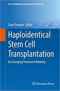 free-pdf-download-Haploidentical Stem Cell Transplantation: An Emerging Treatment Modality (Stem Cell Biology and Regenerative Medicine) 1st ed. 2017 Edition