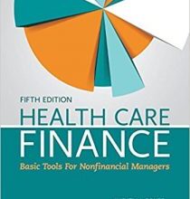 free-pdf-download-Health Care Finance: Basic Tools for Nonfinancial Managers 5th Edition