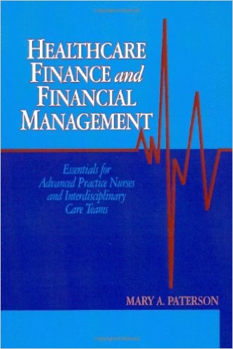 free-pdf-download-Healthcare Finance and Financial Management: Essentials for Advanced Practice Nurses and Interdisciplinary Care Teams