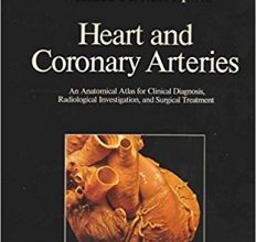 free-pdf-download-Heart and Coronary Arteries: An Anatomical Atlas for Clinical Diagnosis