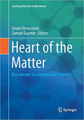 free-pdf-download-Heart of the Matter: Key concepts in cardiovascular science