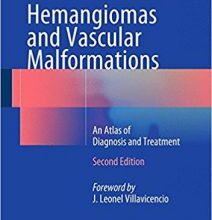 free-pdf-download-Hemangiomas and Vascular Malformations: An Atlas of Diagnosis and Treatment 2nd ed