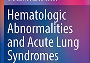 free-pdf-download-Hematologic Abnormalities and Acute Lung Syndromes (Respiratory Medicine) 1st ed. 2017 Edition